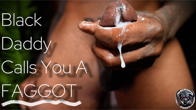 Black King Calls You A FAGGOT