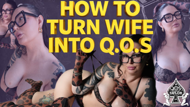 How To Turn Wife Into QOS