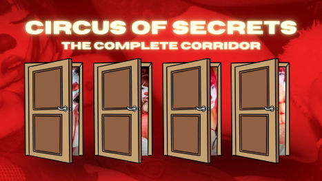 Circus of Secrets: The Complete Corridor