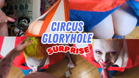 Clown Glory Hole Circus Tent Surprise